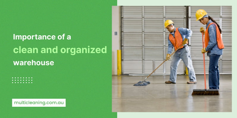 Importance of a clean and organized warehouse