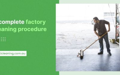 A complete factory cleaning procedure