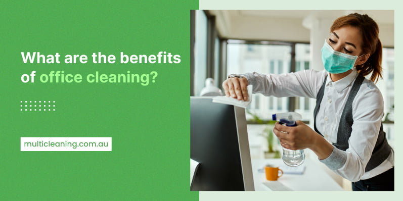 Benefits of office cleaning
