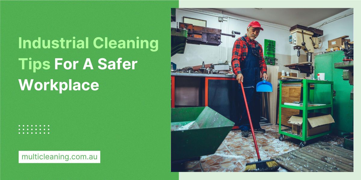 Industrial Cleaning Tips For A Safe Work Environment
