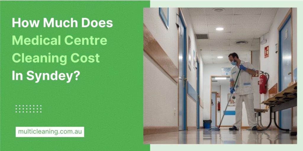 Medical Centre Cleaning Cost & Prices In Sydney