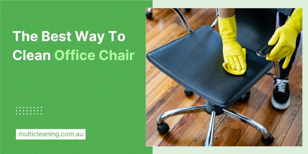 best way to clean office chair