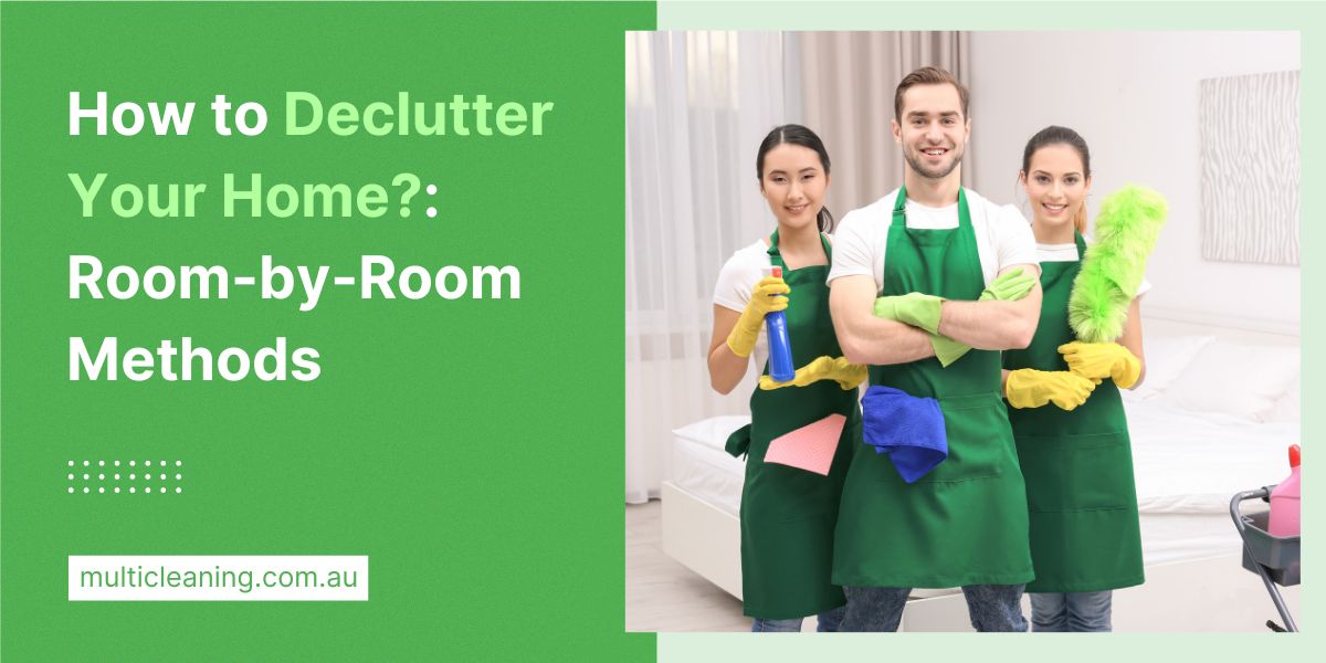 Declutter Your Home In Creative Way: Room-by-Room Methods