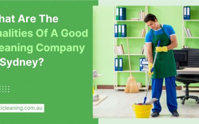 Qualities of good cleaning company in Sydney