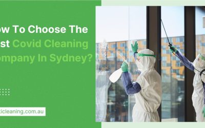 How to choose the best covid cleaning company in Sydney