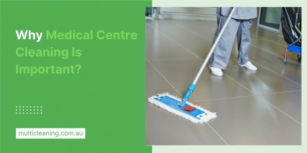 Importance of medical centre cleaning